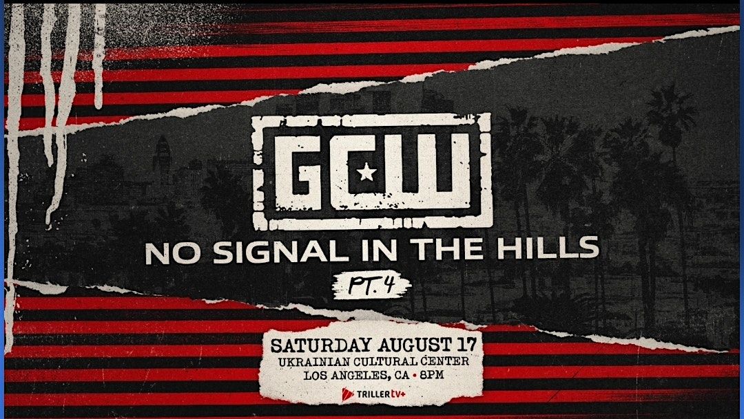 GCW Presents "No Signal In The Hills 4"