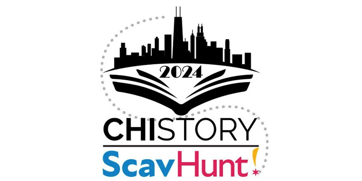3rd Annual Chicago Scavenger Hunt: CHIstory