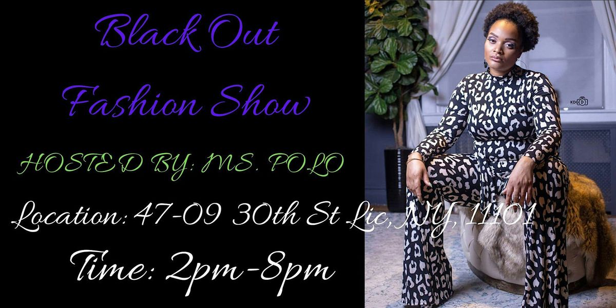 Ms. Polo Presents: Black Out Fashion Show