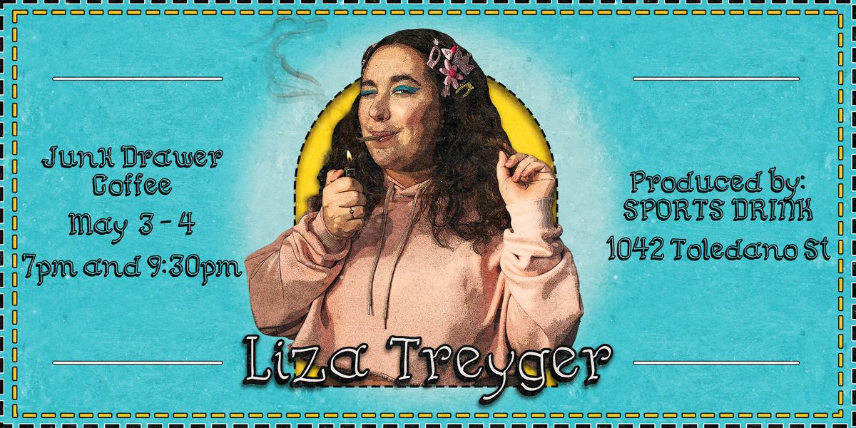 Liza Treyger at JUNK DRAWER COFFEE (Friday - 9:30pm Show)