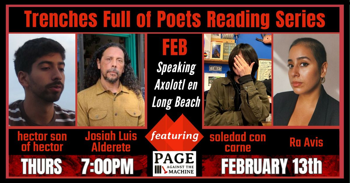 February Trenches Full of Poets: Speaking Axolotl en Long Beach