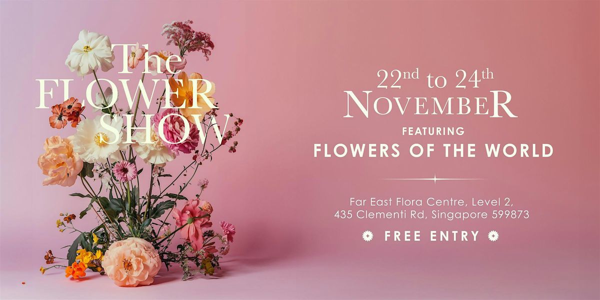 The Flower Show 2024 | Singapore\u2019s Must-Attend Floral Extravaganza