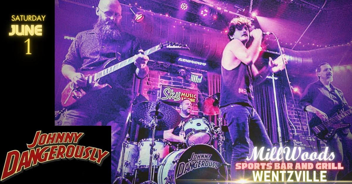 Johnny Dangerously performs LIVE at Millwoods Sports Bar and Grill in Wentzville