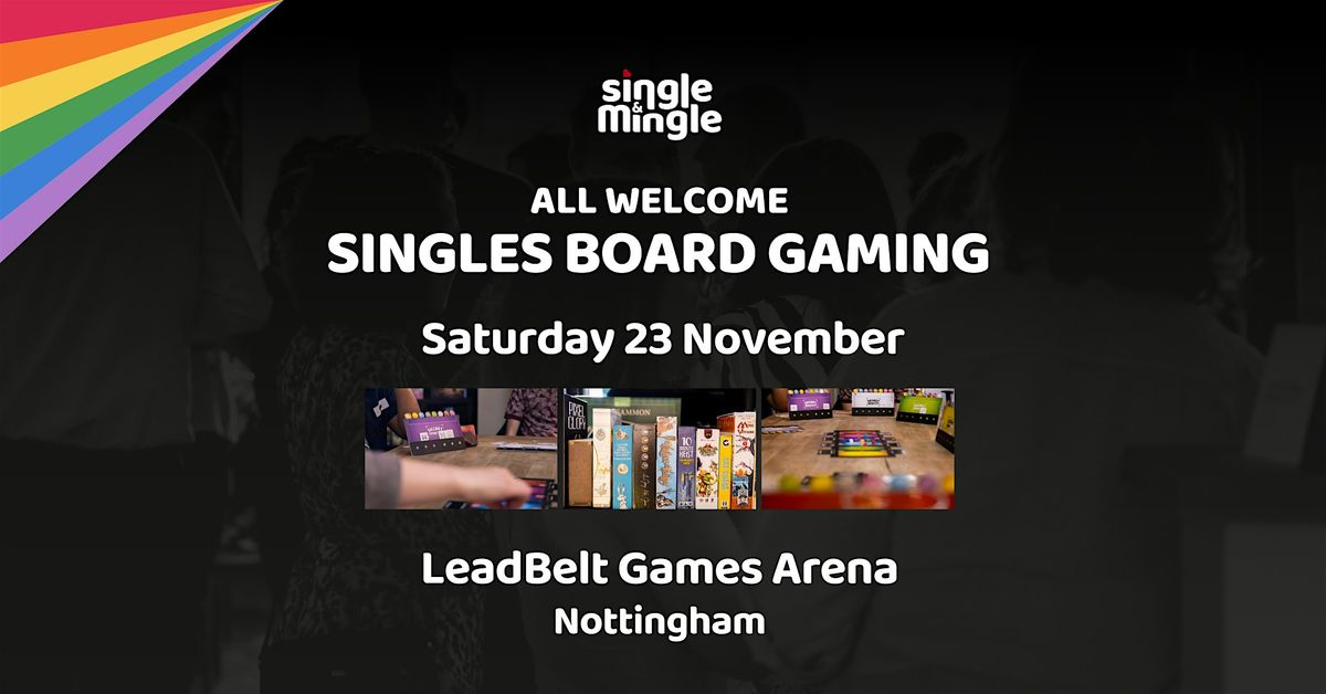 All Welcome Singles Board Gaming Event | NOTTINGHAM