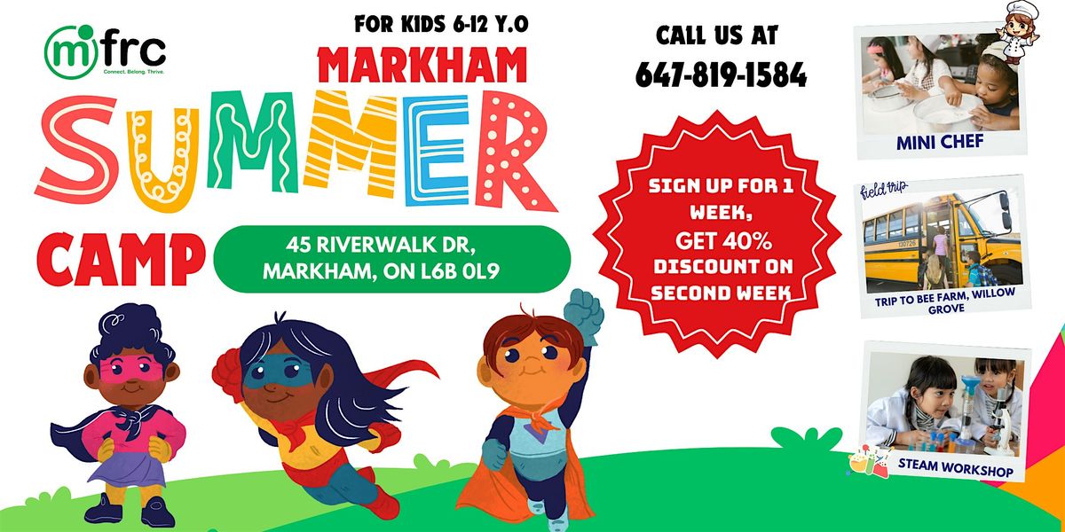 Markham Summer Camp 2024 | 6-12 Y.O Kids