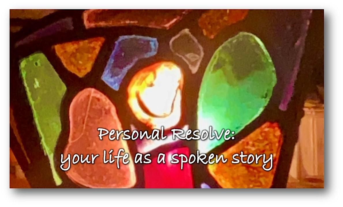 Personal Resolve - your life as a spoken story