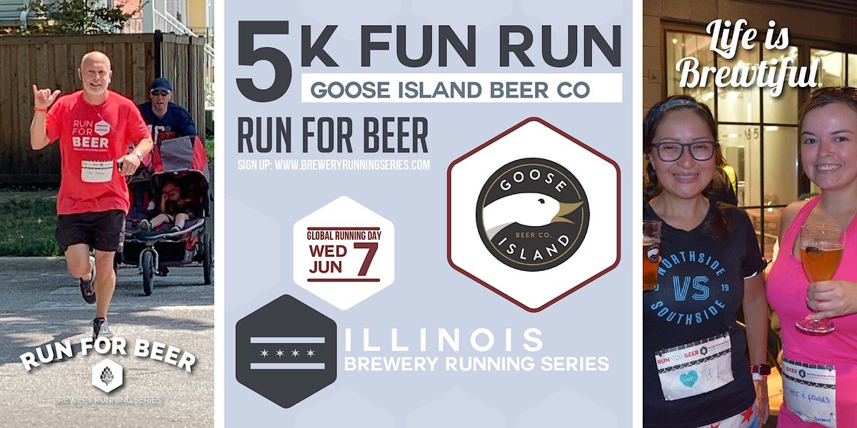Run For Beer 5k Beer Run x Goose Island Beer Co. | 2023 IL Brewery Running Series ...