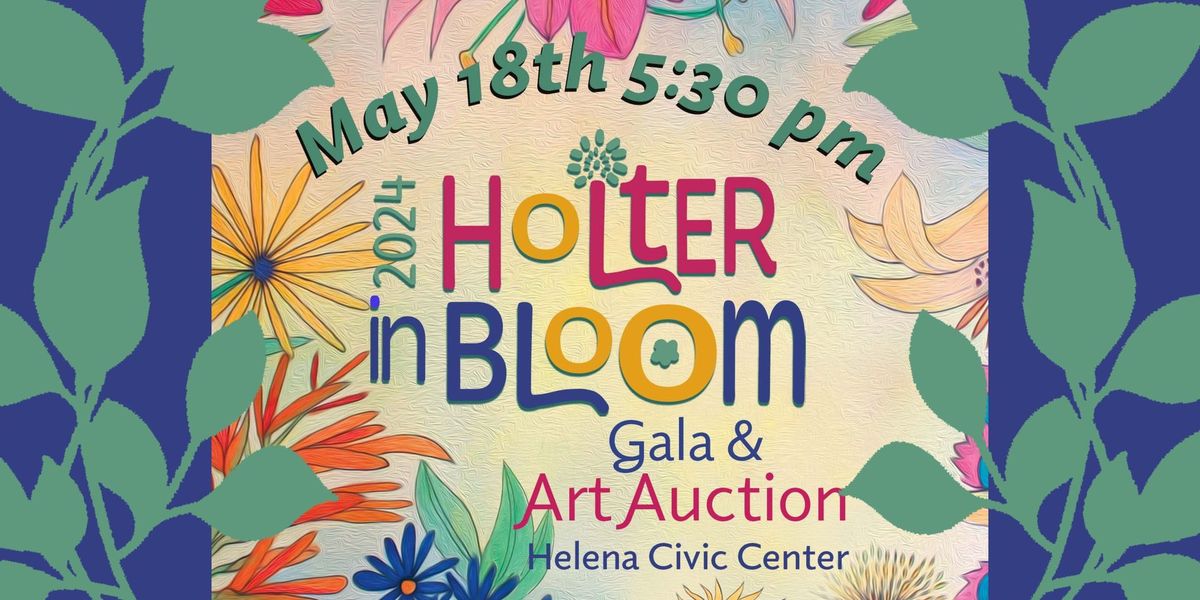Holter in Bloom Gala & Art Auction 2024