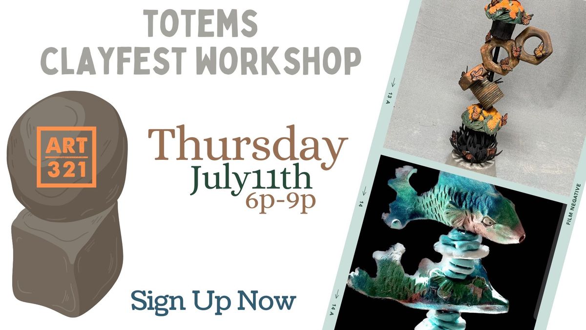 Totem Clayfest Workshop