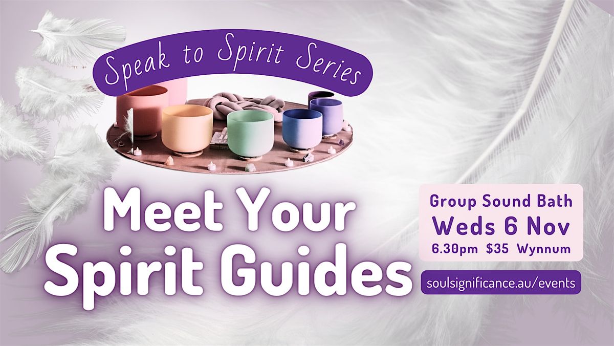 Meet Your Spirit Guides - Speak to Spirit Series Sound Journey
