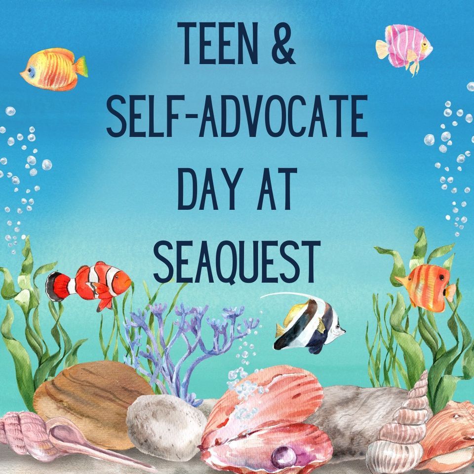 Teen\/Self-Advocate Tour of Seaquest