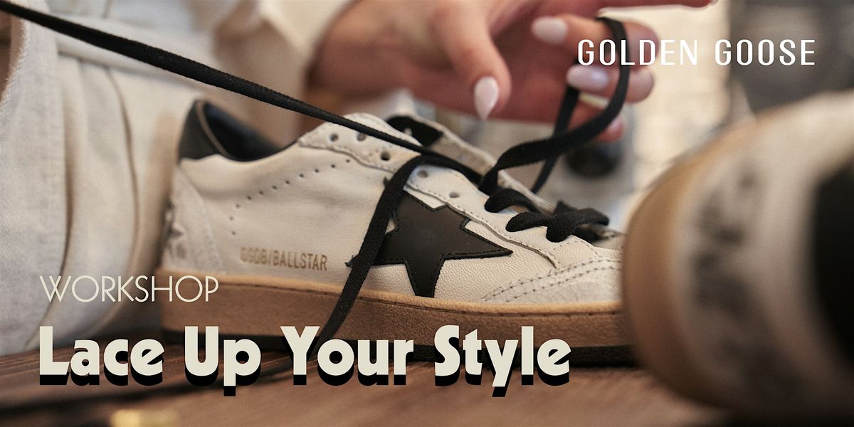 Workshop: Lace Up Your Style