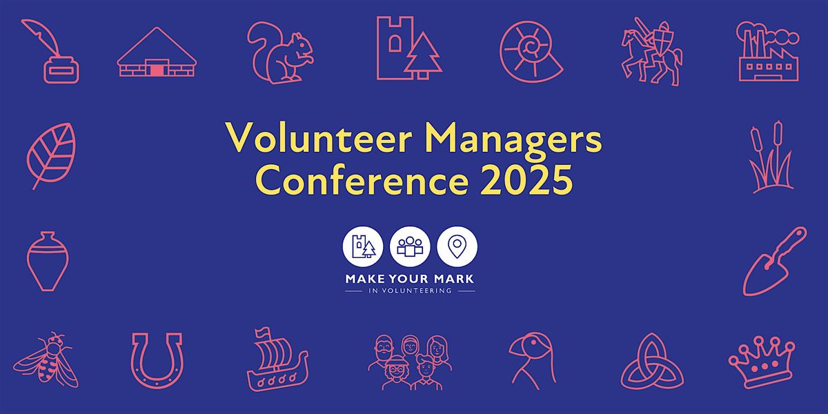 Make Your Mark Volunteer Managers Conference: Volunteer-centred support