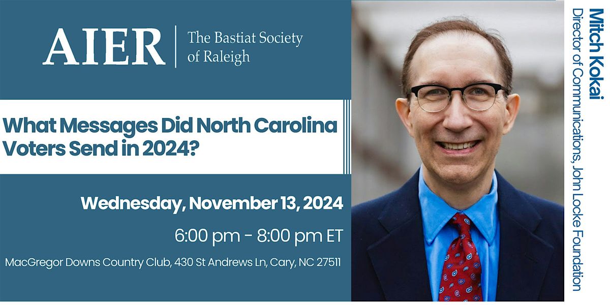 "What Messages Did North Carolina Voters Send in 2024?" with Mitch Kokai