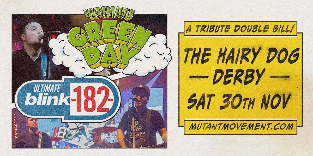 Ultimate GREEN DAY \/ Ultimate BLINK-182: DERBY tribute double bill
