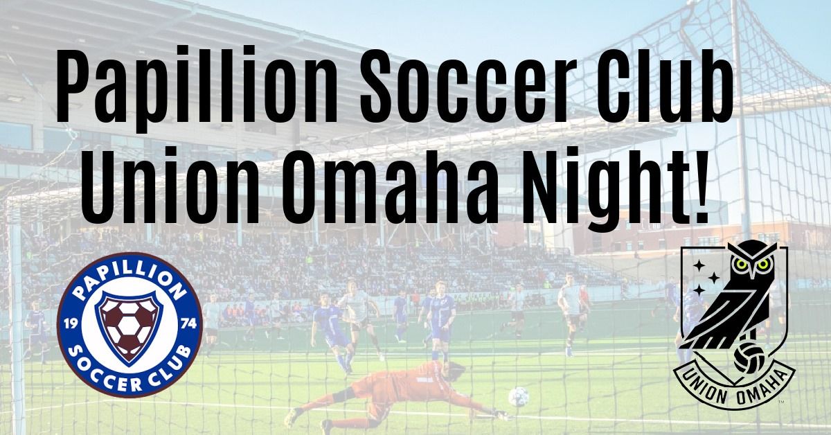 Union Omaha Night with PSC and Omaha Surf!