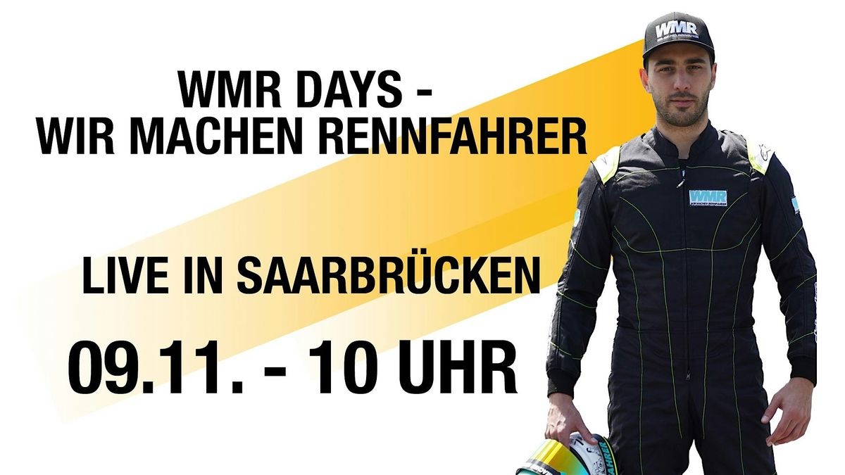 WMR Days - Wir machen Rennfahrer Live in Saarbr\u00fccken