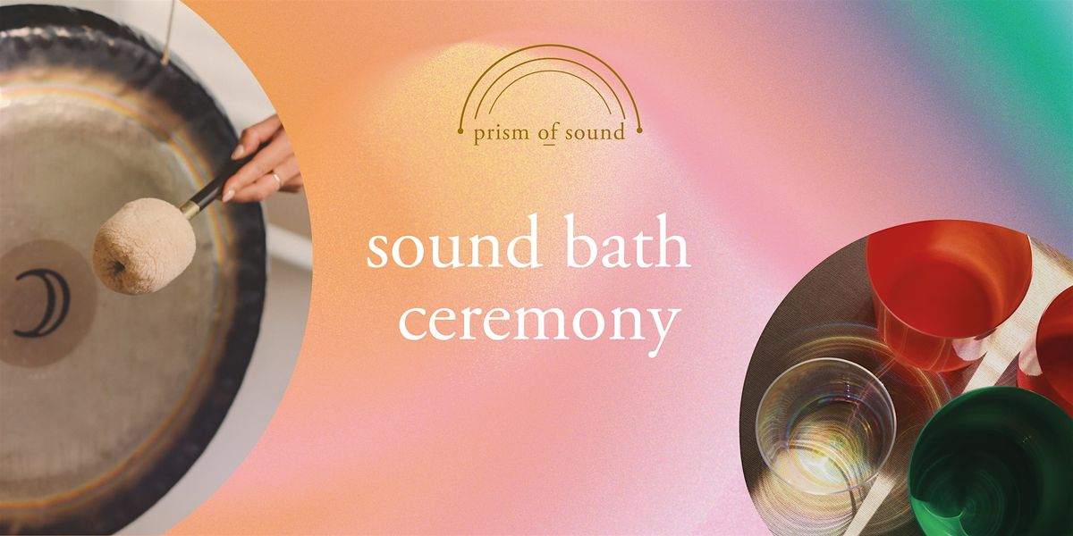 Sunday Sound Bath Ceremony