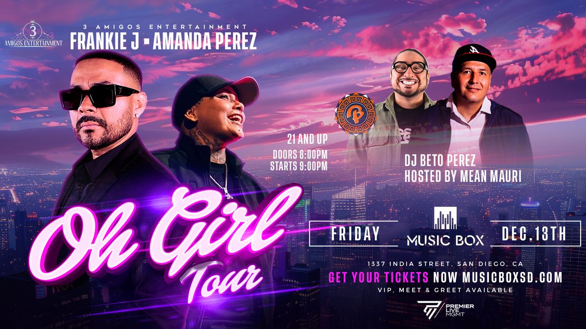 "Oh Girl Tour" Frankie J - Amanda Perez w\/ DJ Beto Perez