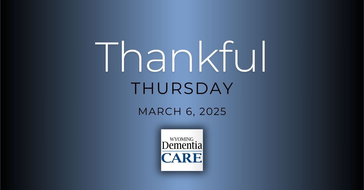 Thankful Thursday: Wyoming Dementia Care