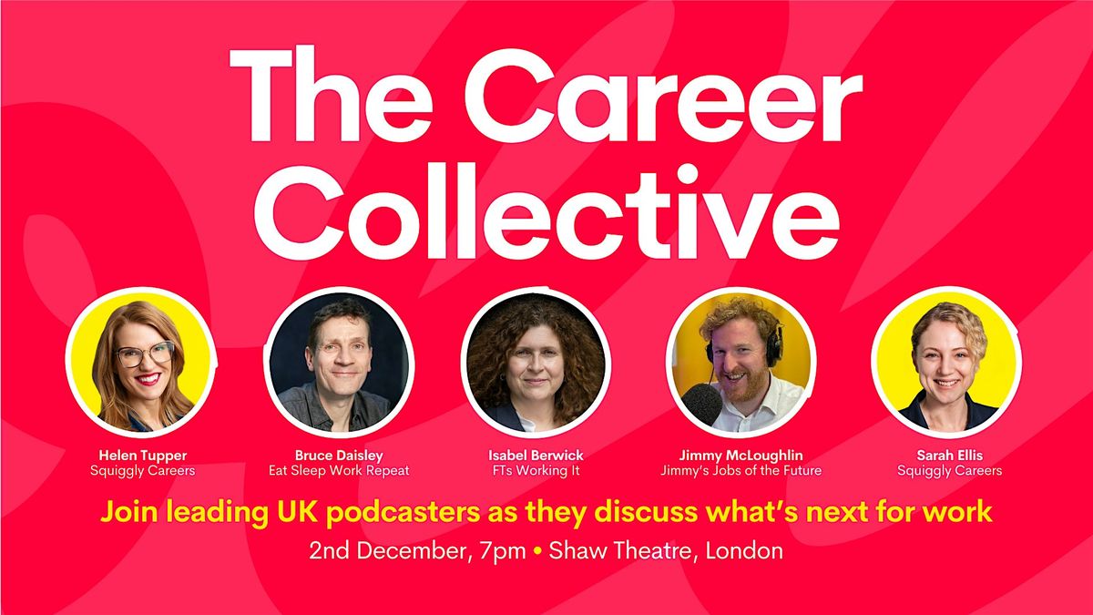 The Career Collective - Live podcast event