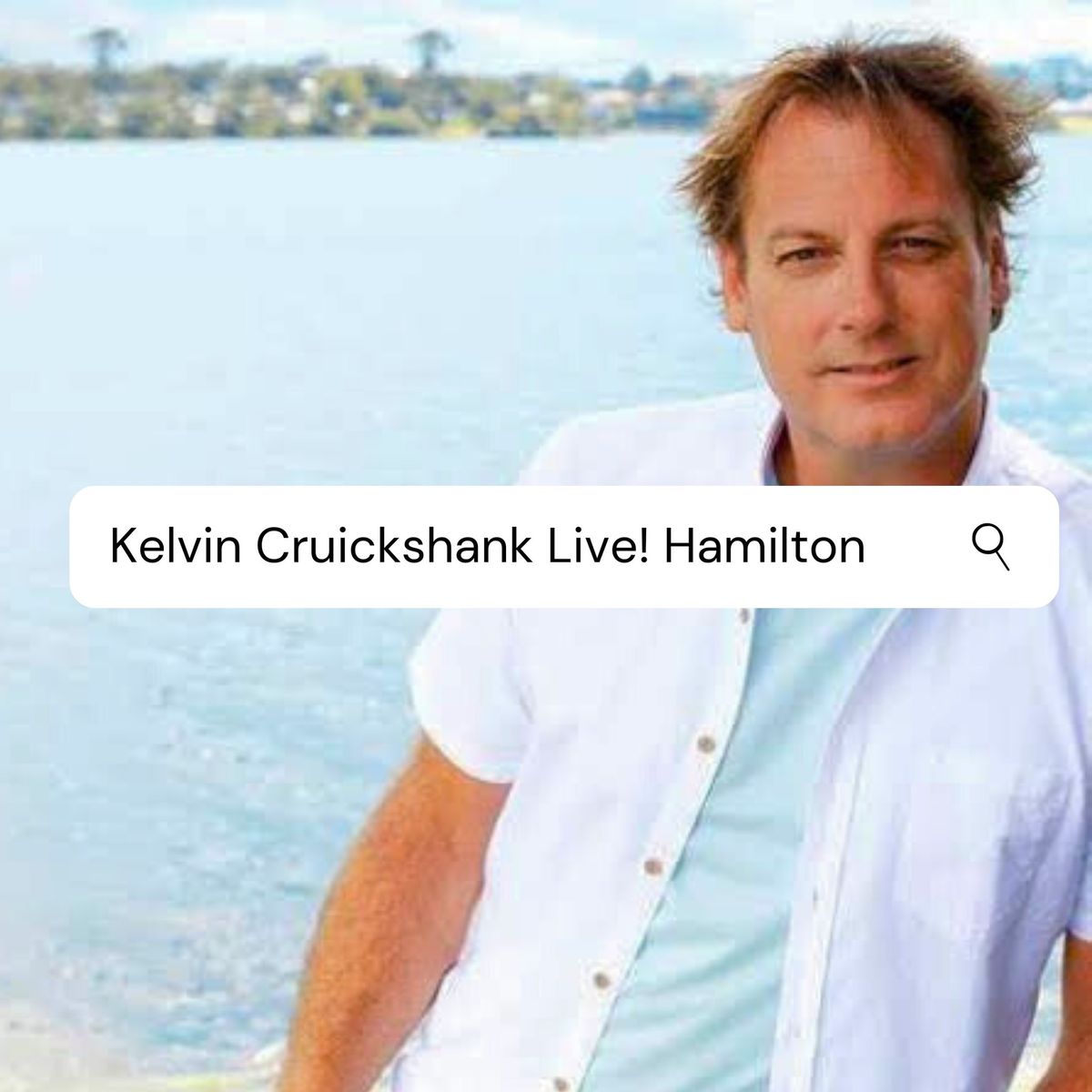 Kelvin Cruickshank Live - HAMILTON