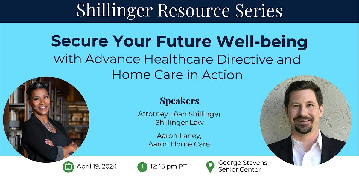 Shillinger Law Resource Series: Securing Your Health Options and Well-Being