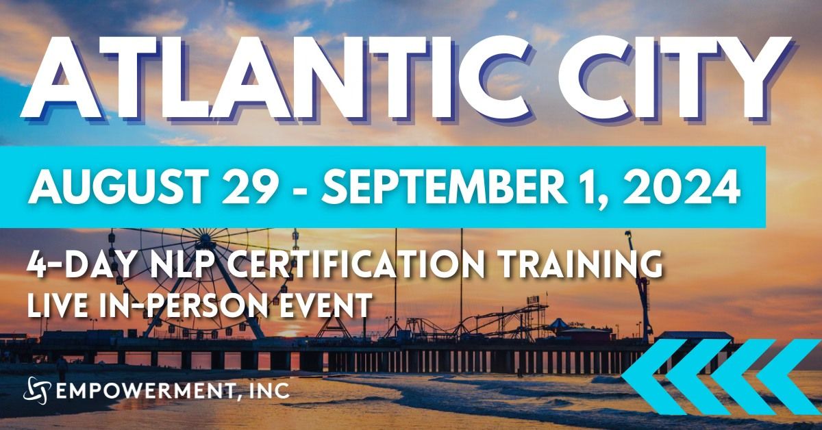 Integrative NLP Practitioner Certification\u00ae Training - Atlantic City, NJ