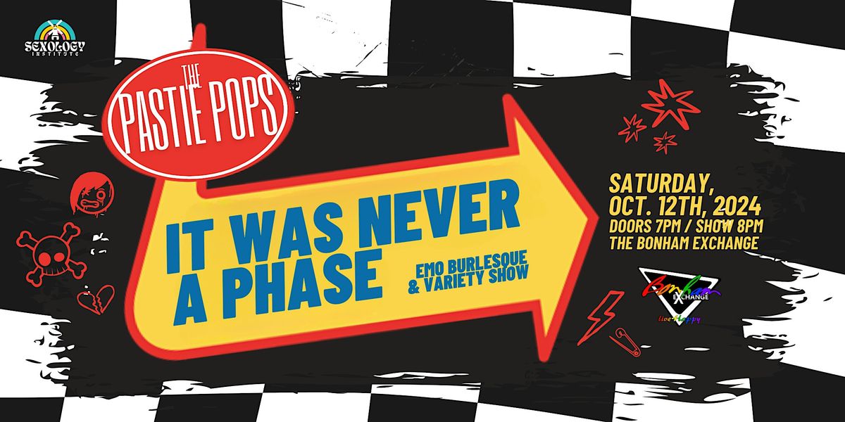 It Was Never A Phase: Emo Burlesque & Variety Show