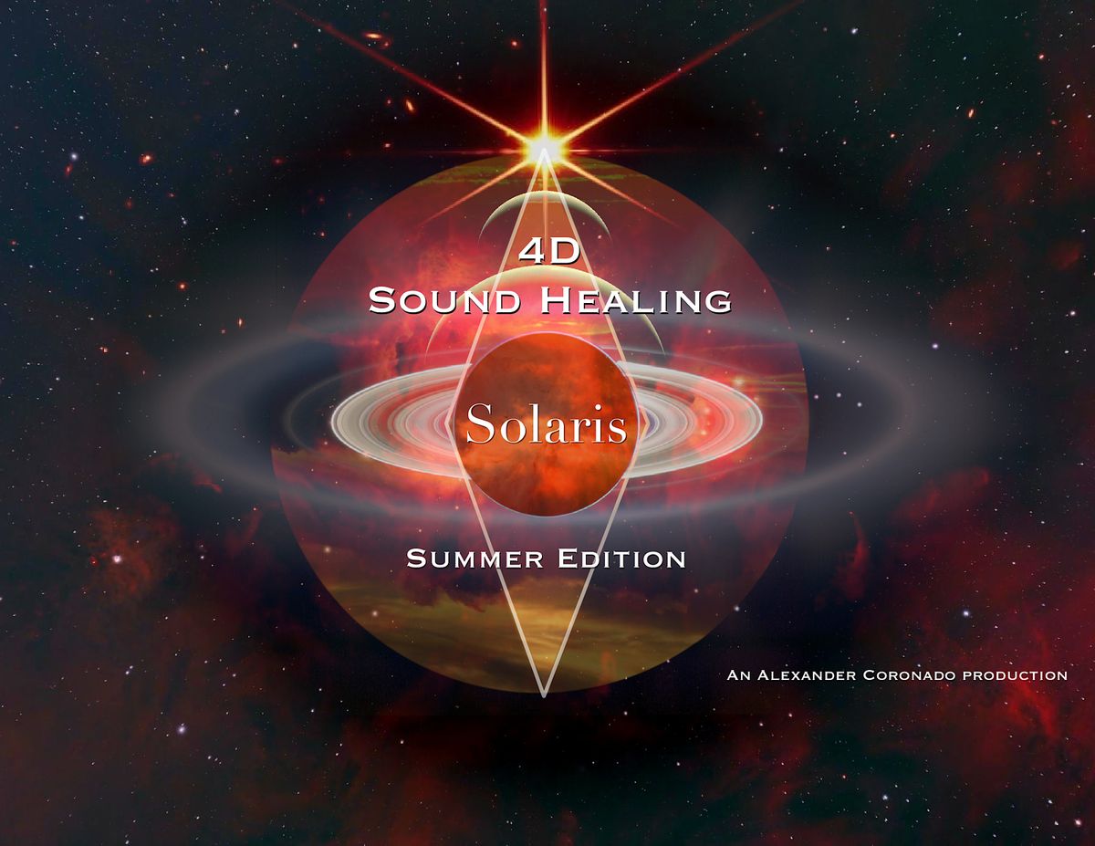 4D Sound Healing: Solaris: Summer Edition