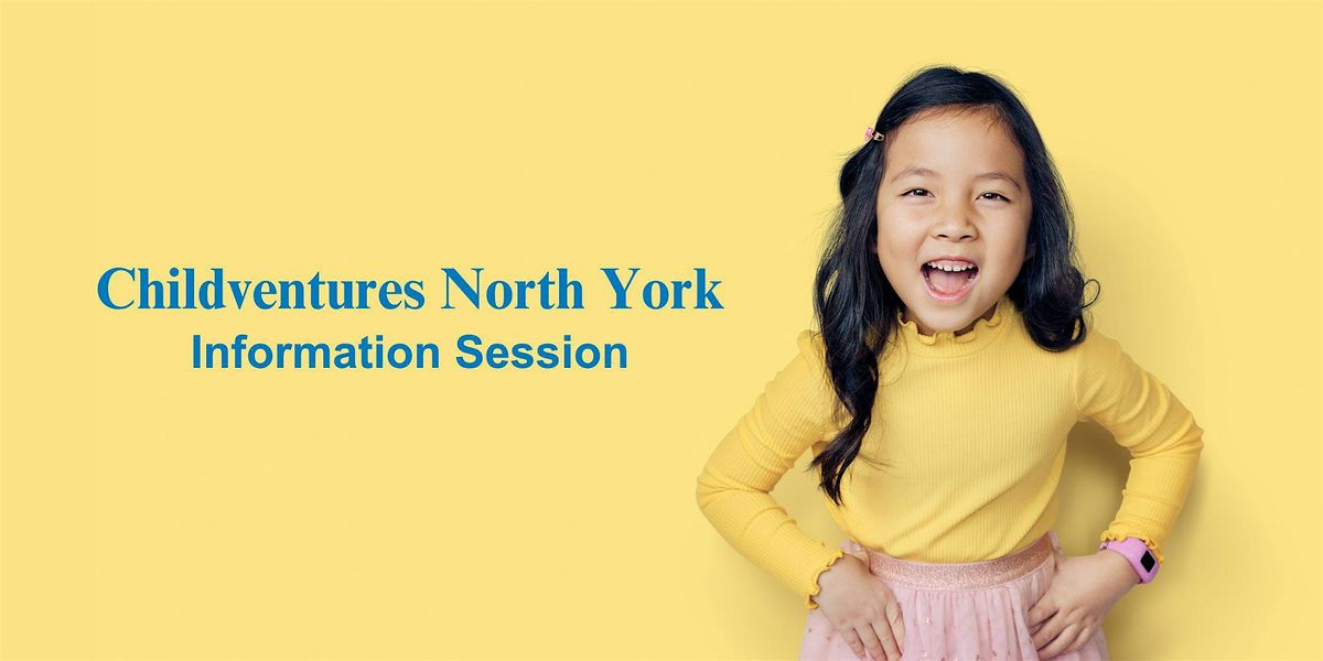 Childventures North York Information Session