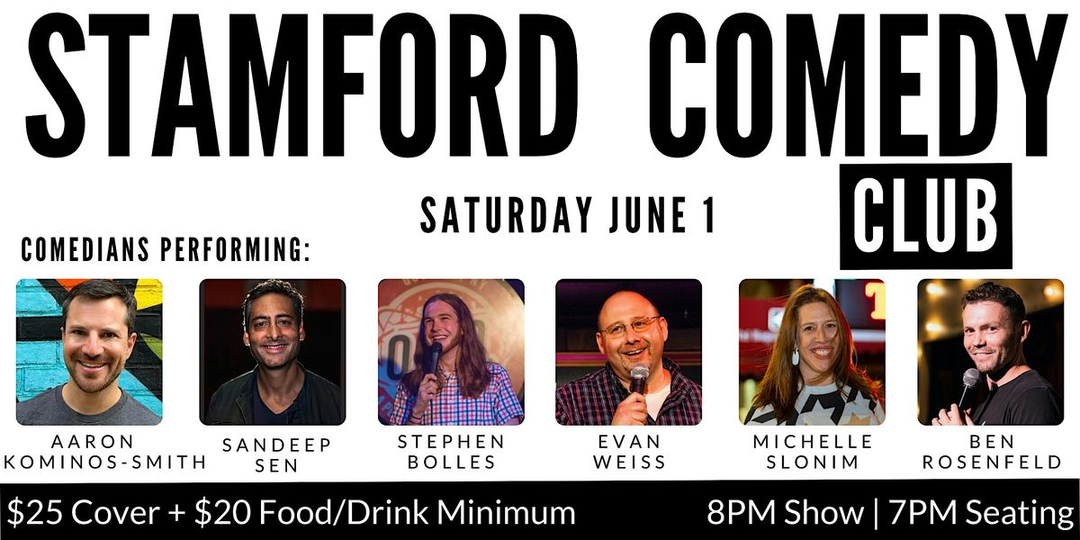 Stamford Comedy Club Presents: Aaron Kominos Smith, Sandeep Sen & friends