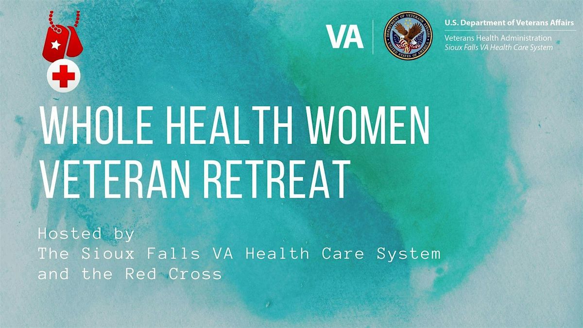 2024 Sioux Falls VA Women Veterans Whole Health Retreat