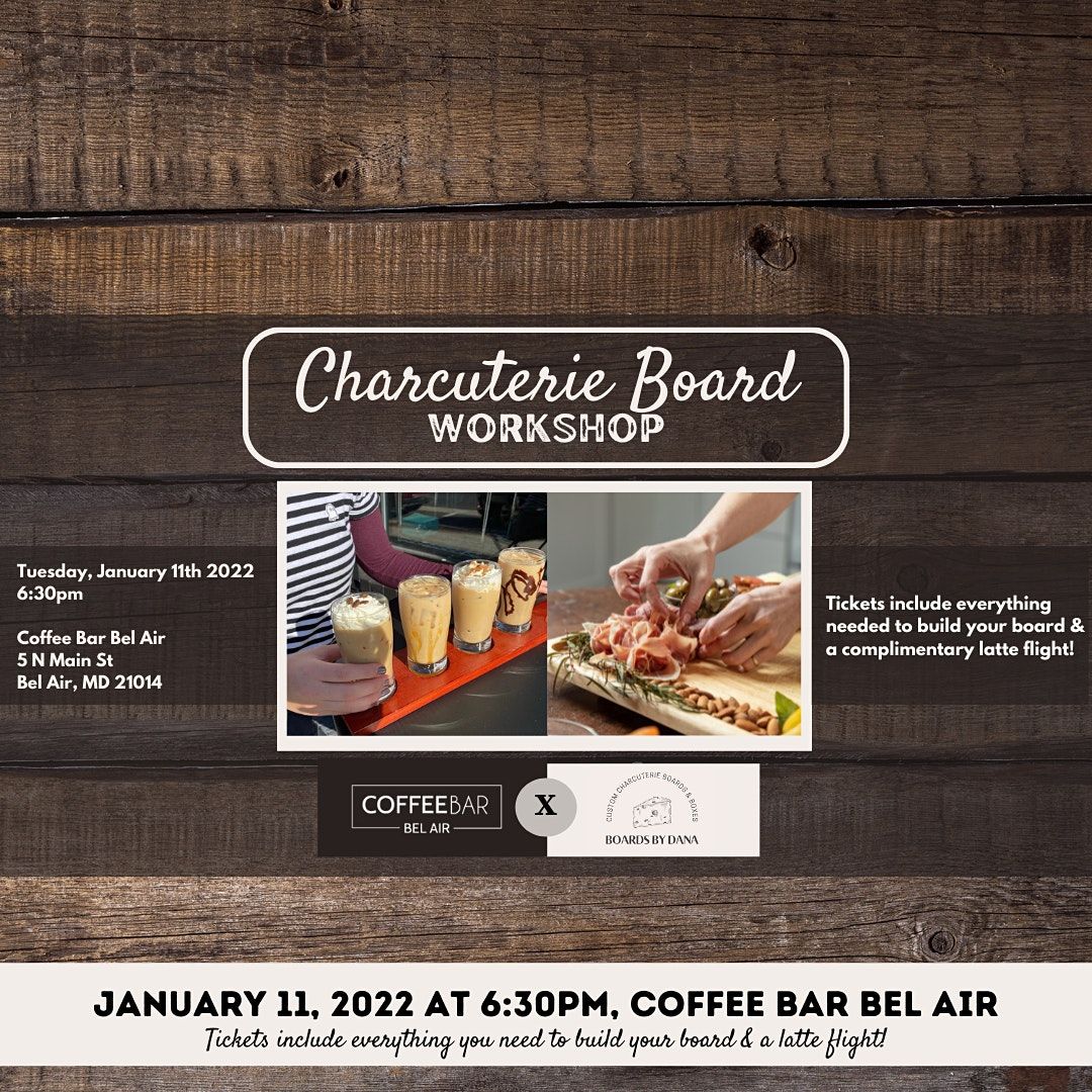 Charcuterie Board Workshop at Coffee Bar Bel Air