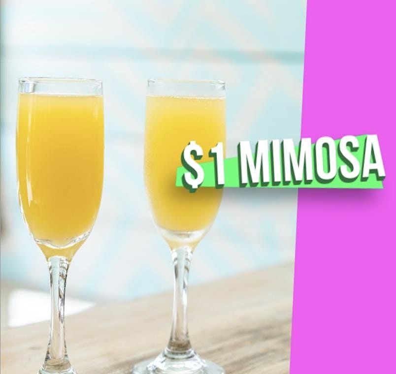 $1 MIMOSA WITH PURCHASE OF AN ENTREE SAT BRUNCH