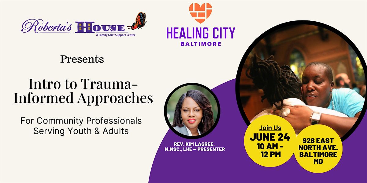 Intro to Trauma-Informed Approaches: For Community Professionals Serving Youth & Adults
