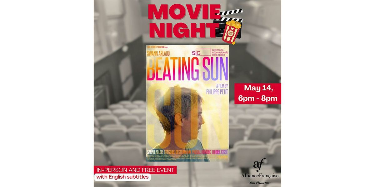 MOVIE NIGHT - BEATING SUN (TANT QUE LE SOLEIL FRAPPE)