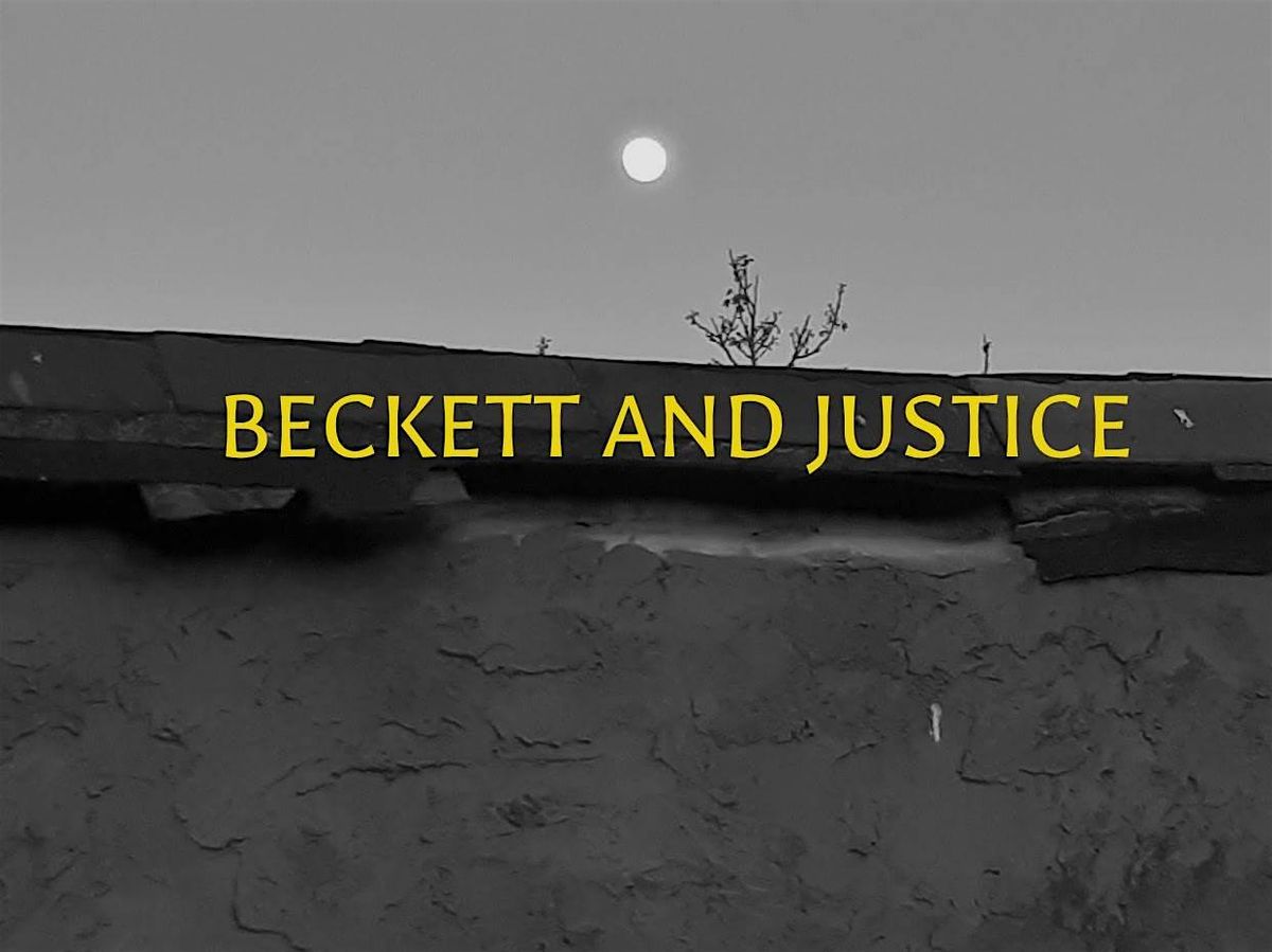 Beckett and Justice: The Samuel Beckett Society 9th Annual Conference