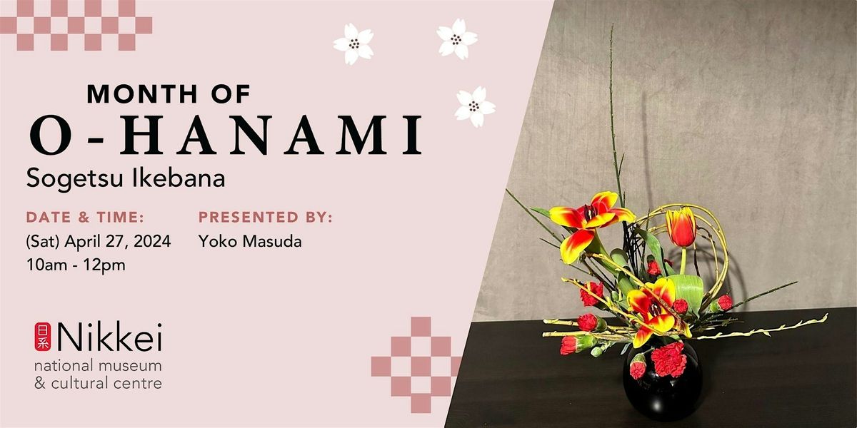 Sogetsu Ikebana Workshop - Month of O-Hanami
