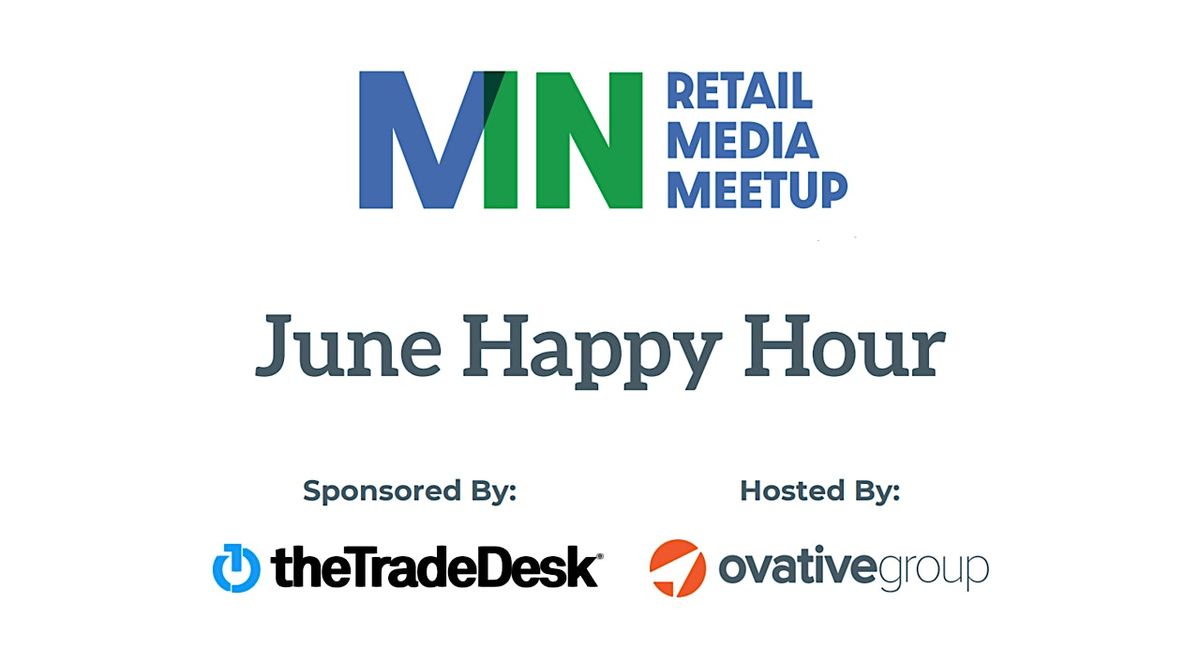 MN Retail Media Meet Up - June