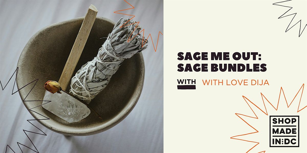 Sage Me Out: Sage Bundles w\/With Love Dija