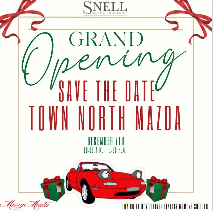 Grand Opening - Town North Mazda Holiday Event