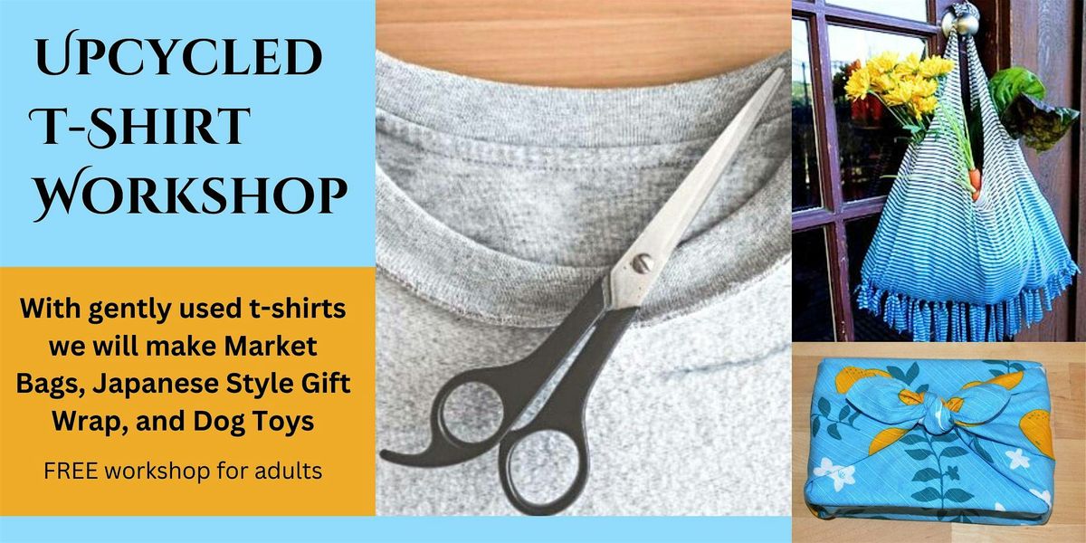 Upcycled T-Shirt Workshop at Tilton Library