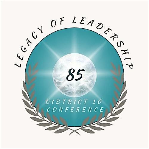 2025 District 10 Toastmasters Conference: Legacy of Leadership