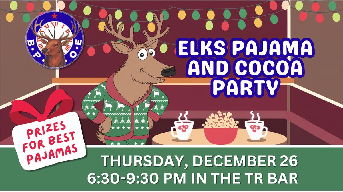 Pajama and Cocoa Party at Elks #1199