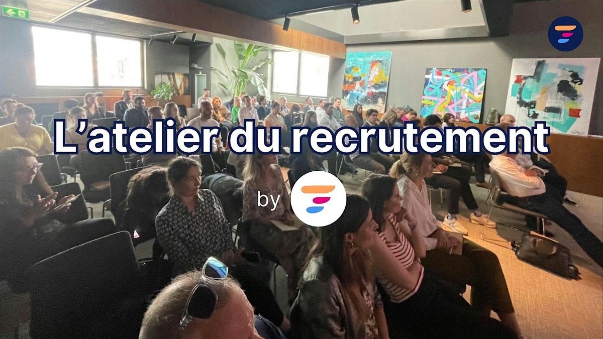 Atelier du recrutement (by Trimoji) - 4\u00e8me \u00e9dition