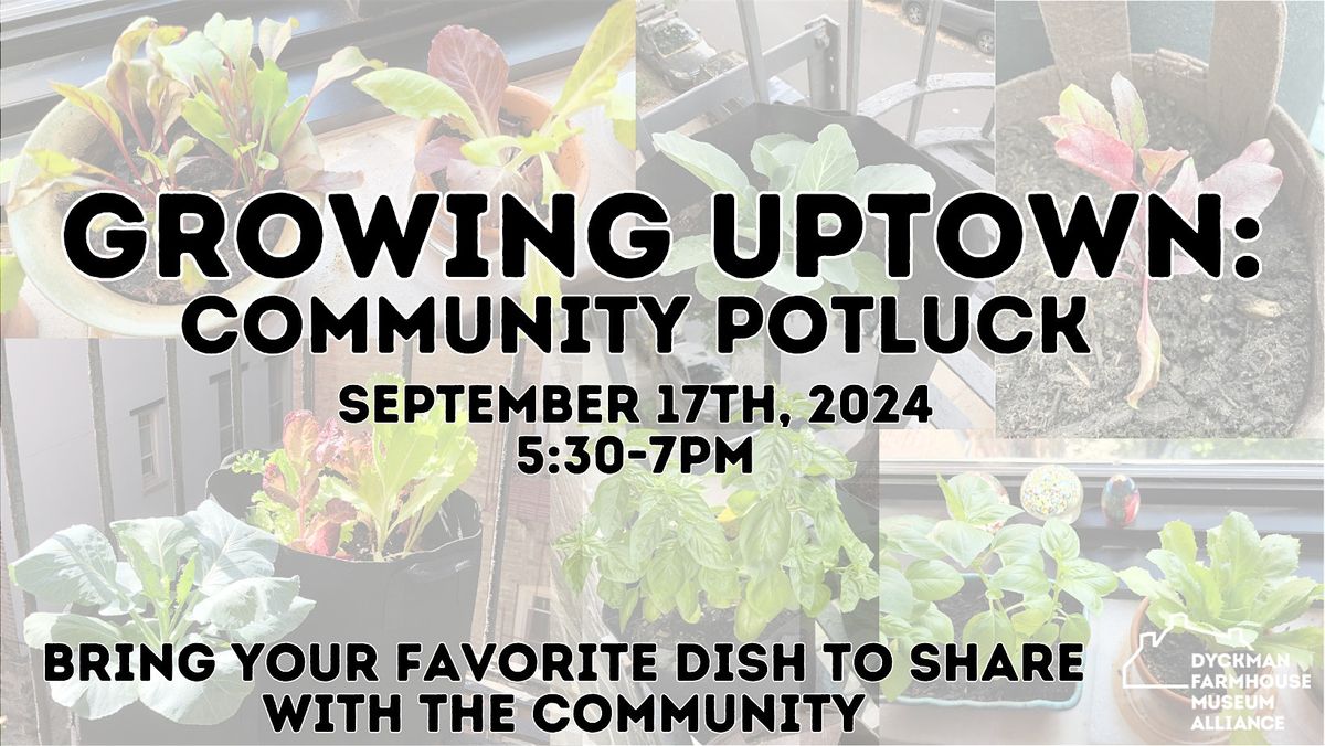 Growing Uptown: Community Potluck