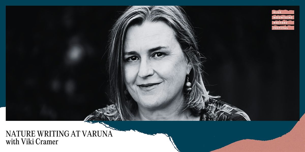 BMWF24 \/  NATURE WRITING AT VARUNA with Viki Cramer