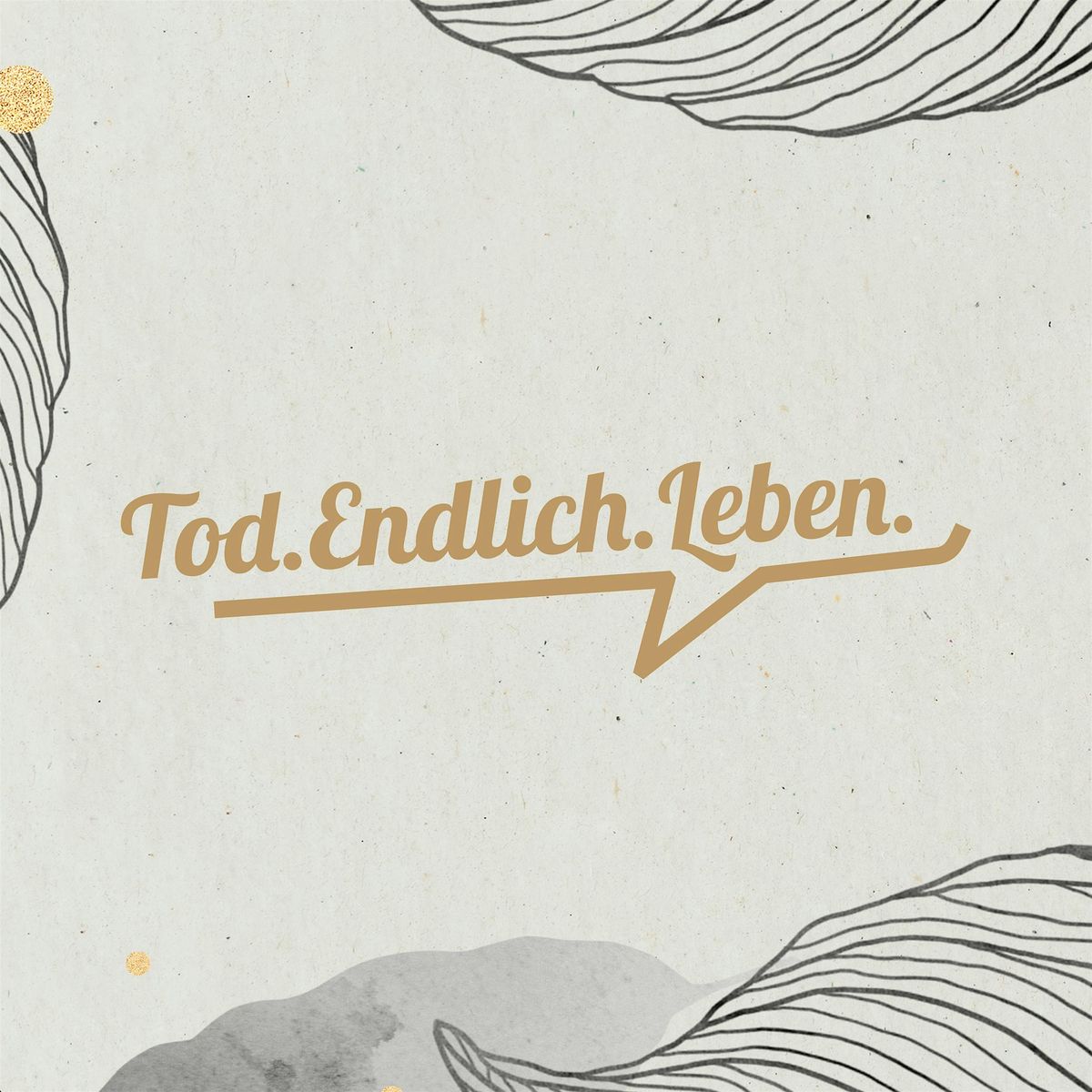 Tod.Endlich.Leben