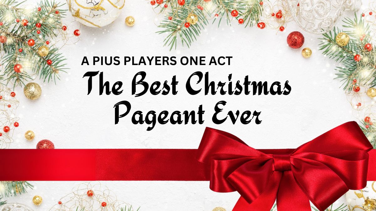 'The Best Christmas Pageant Ever' One Act